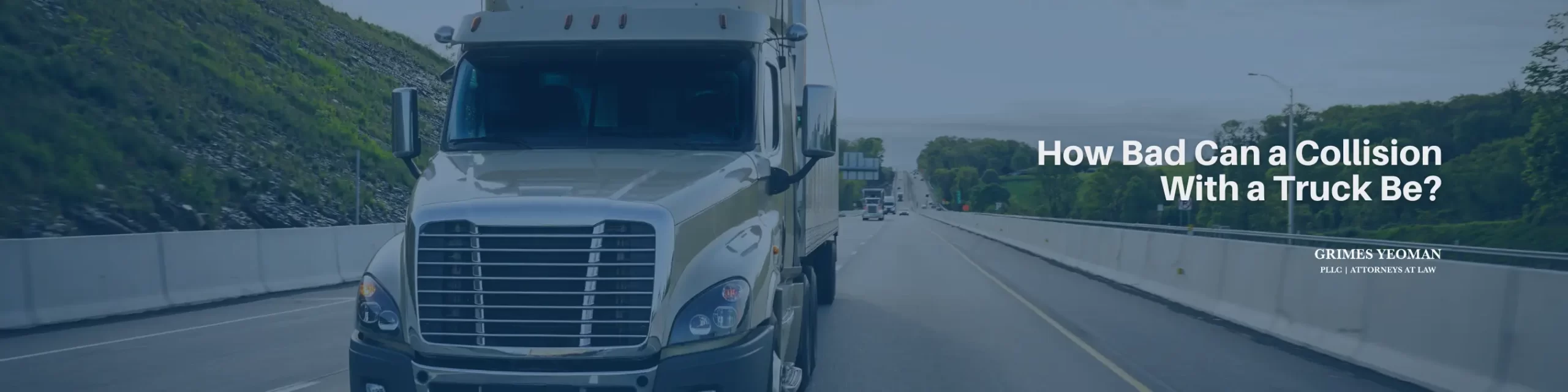 How Bad Can a Collision With a Truck Be? | Car Accident Lawyers in Mooresville, NC
