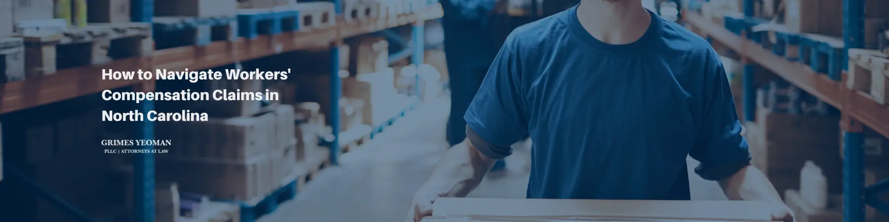 How to Navigate Workers’ Compensation Claims in North Carolina | Workers Compensation Lawyers in Mooresville, NC