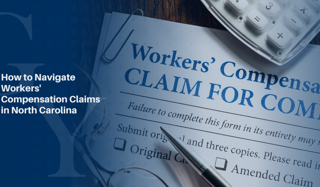 How to Navigate Workers’ Compensation Claims in North Carolina